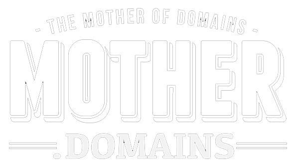 Mother.Domains - The Mother of Domain Names